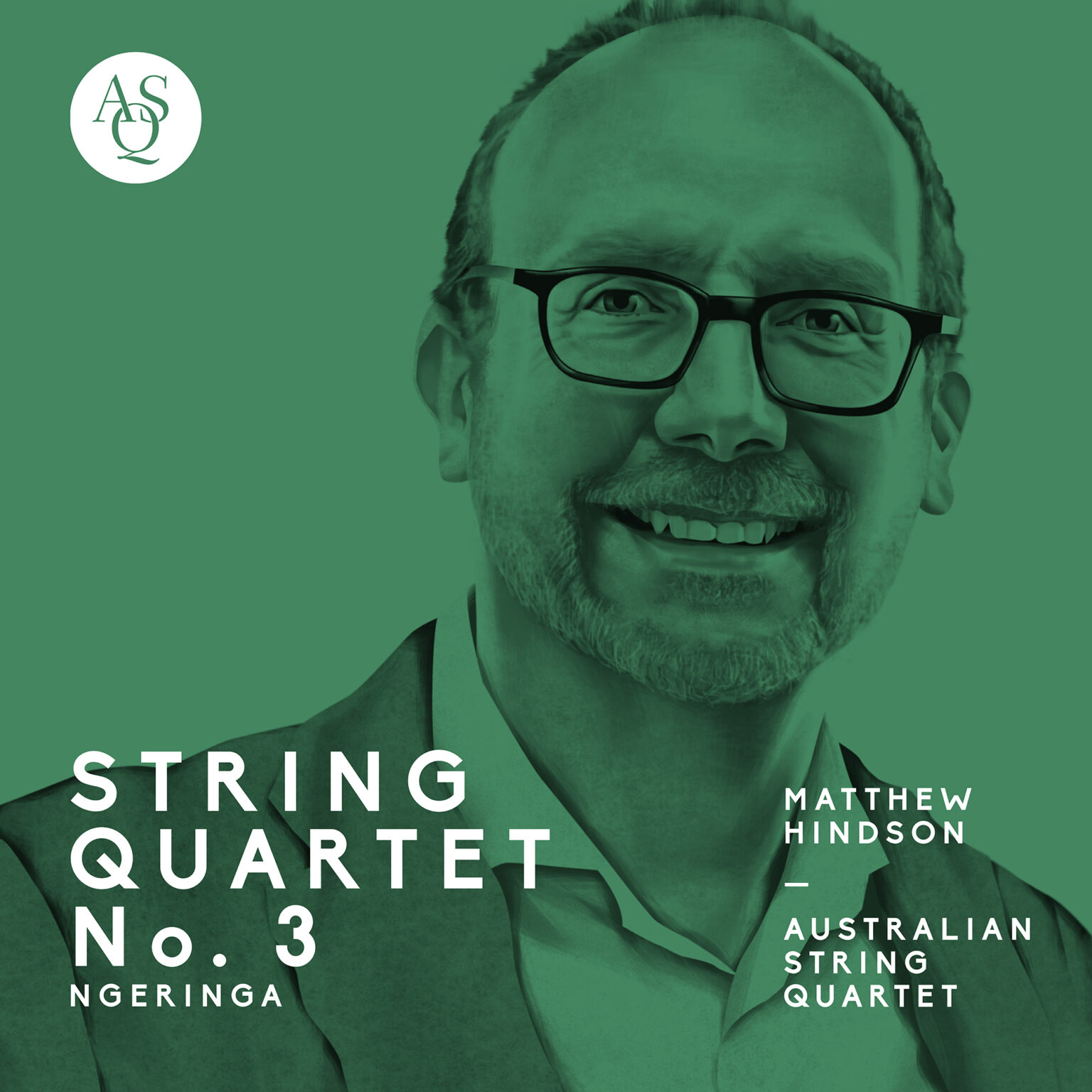 Matthew Hindson String Quartet No. 3, Ngeringa ASQ Australian